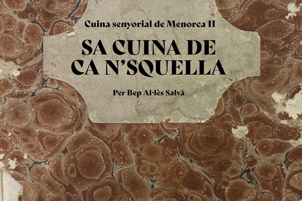 'Sa Cuina de Ca n'Squella', la cuisine majestueuse de Ciutadella