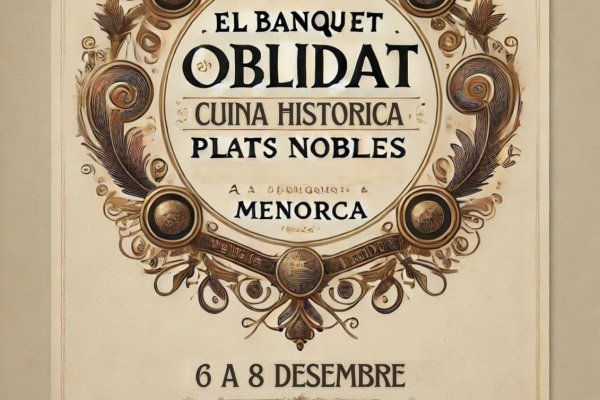 Gaudir dels plats històrics del banquet oblidat